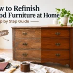 Refinish Furniture at home